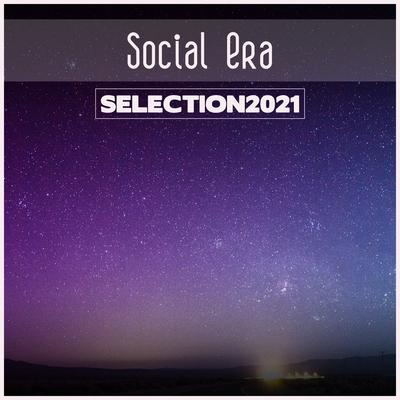Social Era Selection 2021's cover