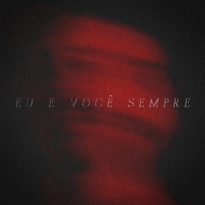 Eu e Você, Sempre By andré ribeiro's cover