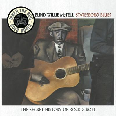 Mr. McTell Got the Blues (2003 Remastered) By Blind Willie McTell's cover