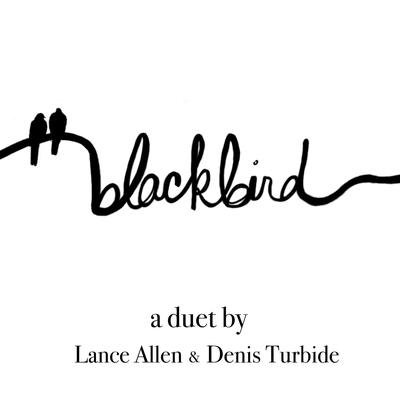 Blackbird By Lance Allen, Denis Turbide's cover