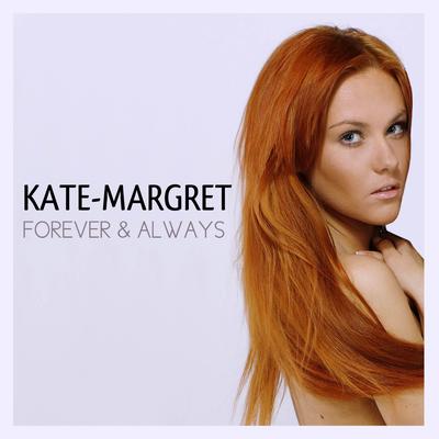 Forever and Always By Kate-Margret's cover
