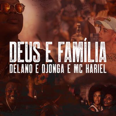 Deus e família By Delano, Djonga, MC Hariel's cover