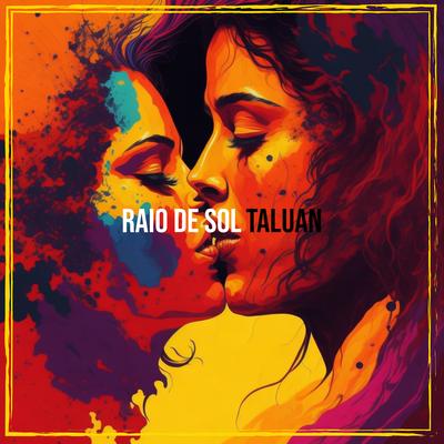 Raio De Sol By Taluan's cover