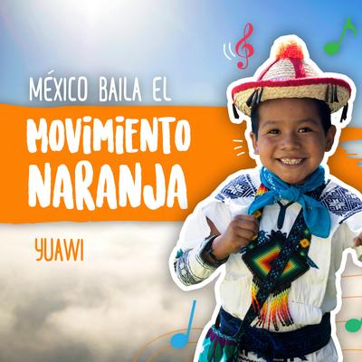 México Baila El Movimiento Naranja's cover