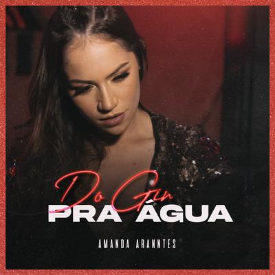 Do Gin pra Água By Amanda Aranntes's cover