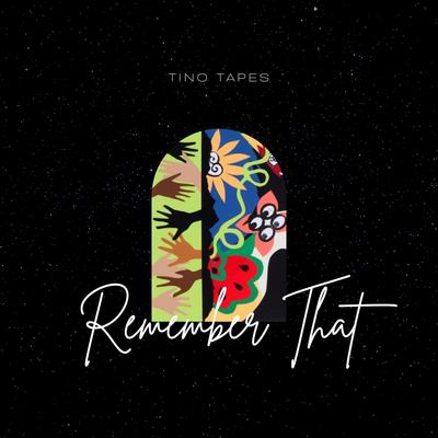 Remember That By Tino Tapes's cover