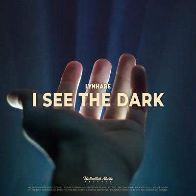 I See The Dark By Lynhare's cover