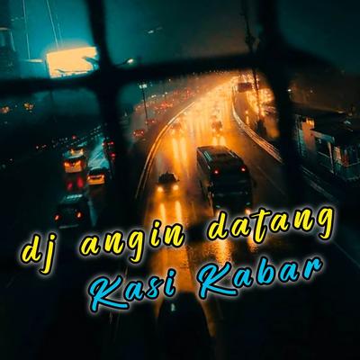 DJ Angin Datang Kasi Kabar's cover