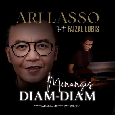 Menangis Diam-Diam By Ari Lasso, Faizal Lubis's cover