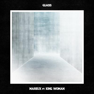 Glass (feat. King Woman) By Mareux, King Woman's cover