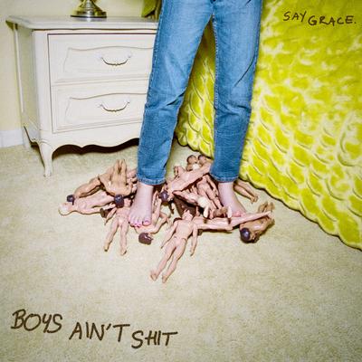 Boys Ain't Shit By SAYGRACE's cover