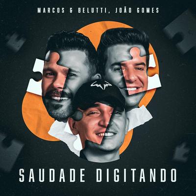 Saudade Digitando (Ao Vivo) By Marcos & Belutti, João Gomes's cover