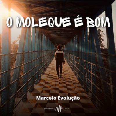 O Moleque É Bom's cover