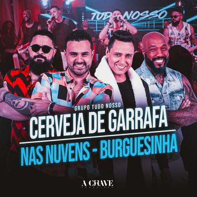 Cerveja de Garrafa / Nas Nuvens / Burguesinha's cover