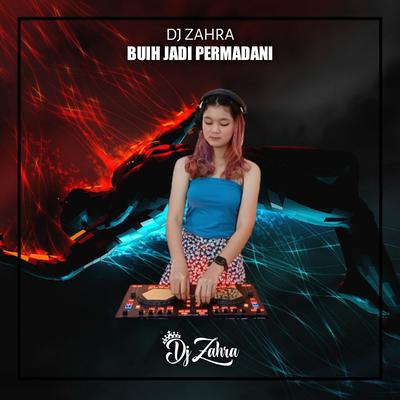 Buih Jadi Permadani By Dj Zahra's cover