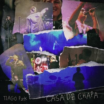 Casa De Chapa By Tiago PZK's cover