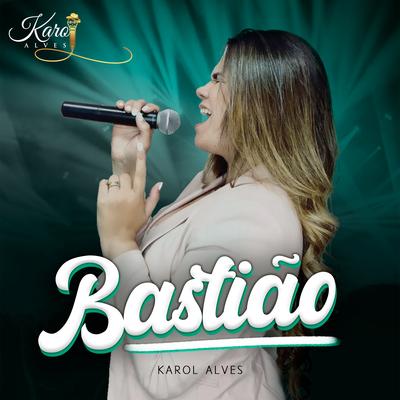 Bastião By Karol Alves's cover