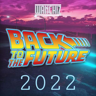 Back to the future (Extended) By WANCHIZ's cover