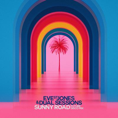 Sunny Road (Future Disco Mix) By Eve St. Jones, Dual Sessions's cover