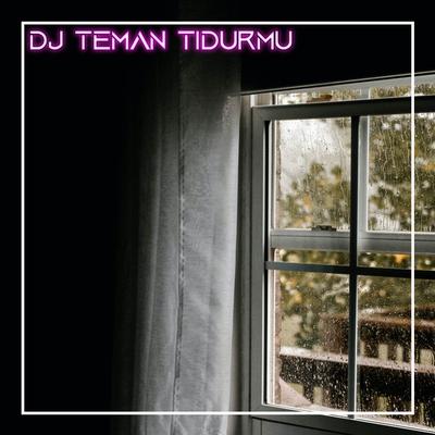 DJ TEMAN TIDURMU's cover