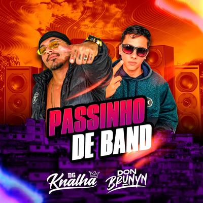 Passinho de Band By Dj João Cdd, Mc Dg Knalha, Don Brunyn, Binho Dj Jpa's cover
