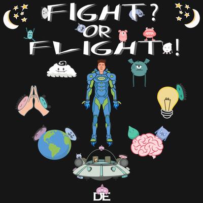 FIGHT OR FLIGHT?! By Ditch The Ego's cover
