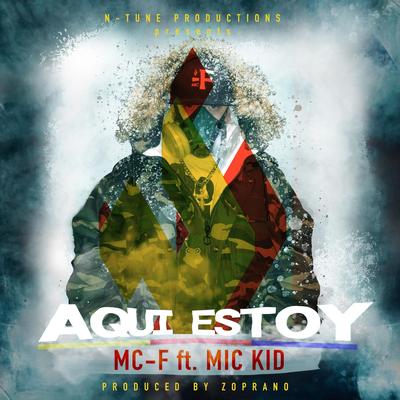 Aqui Estoy (feat. Mic Kid)'s cover