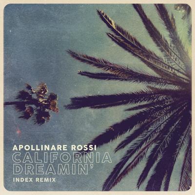 California Dreamin' (Index Remix) By Apollinare Rossi, Index's cover
