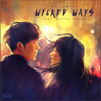 Wicked Ways By Killabyte, Danyka Nadeau's cover