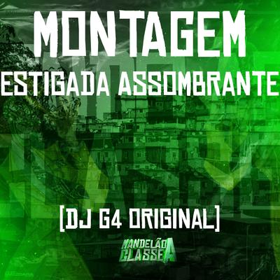 Montagem Estigada Assombrante By DJ G4 ORIGINAL's cover