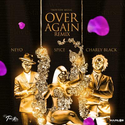 Over Again (Remix) By Charly Black, Ne-Yo, Spice's cover