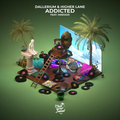 Addicted (feat. madugo) By Dallerium, Higher Lane, madugo's cover