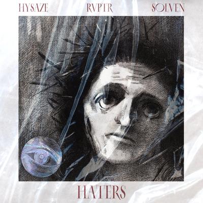 Haters By Hysaze, RVPTR, Solven's cover