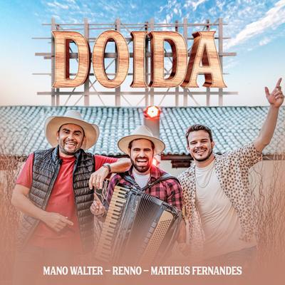 Doida By Renno, Matheus Fernandes, Mano Walter's cover
