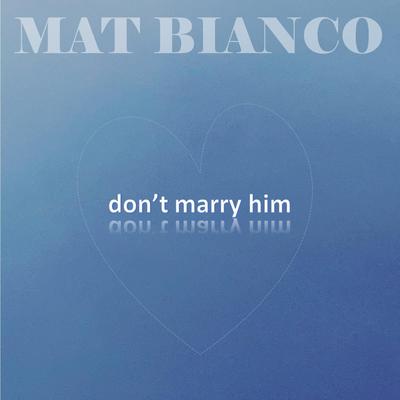 Don't Marry Him's cover