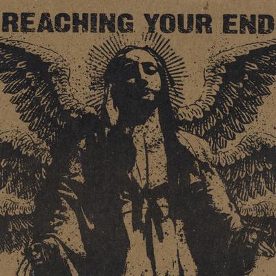 Reaching Your End's cover
