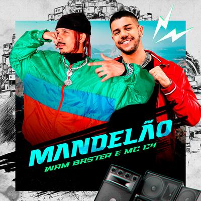 Mandelão By Wam Baster, MC C4, dj dzr's cover