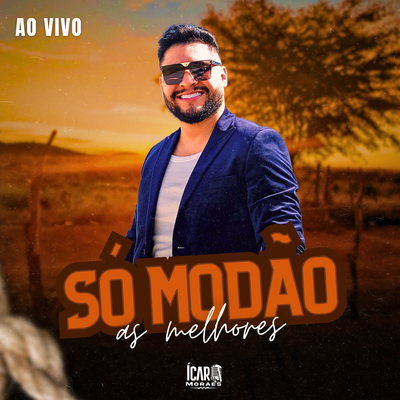 Só Modão - As Melhores (Ao Vivo) By Icaro Moraes's cover