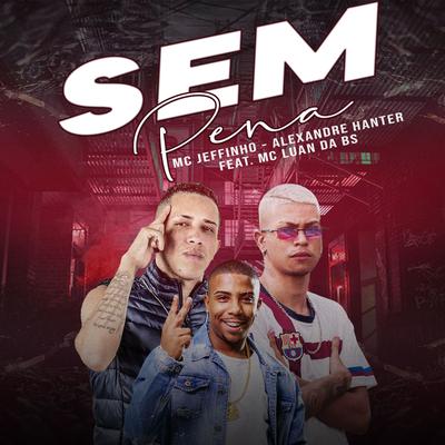 Sem Pena (feat. MC Luan da BS)'s cover