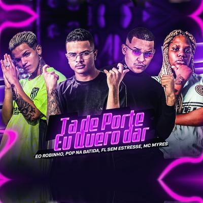 Ta de Porte Eu Quero Dar (Bregafunk Remix)'s cover