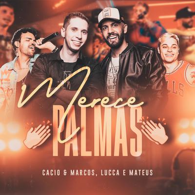 Merece Palmas By Cacio e Marcos, Lucca e Mateus's cover
