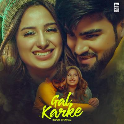 Gal Karke By Inder Chahal's cover