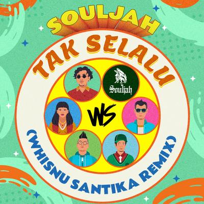 Tak Selalu (Remix) By Whisnu Santika, Souljah's cover