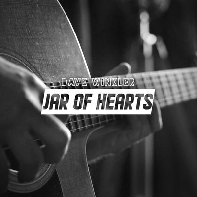 Jar Of Hearts By Dave Winkler's cover