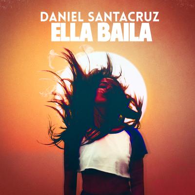 Ella Baila By Daniel Santacruz's cover