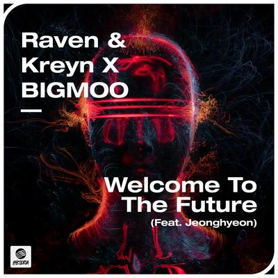 Welcome To The Future (feat. jeonghyeon) By Raven & Kreyn, BIGMOO, Jeonghyeon's cover