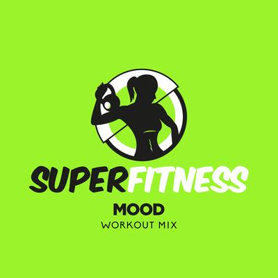 Mood (Workout Mix 132 bpm) By SuperFitness's cover