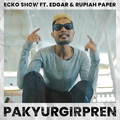 Pakyurgirpren By Ecko Show, Edgar Tauhid, Rupiah Paper's cover