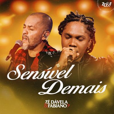 Sensível Demais By Zé Dávela e Fabiano's cover