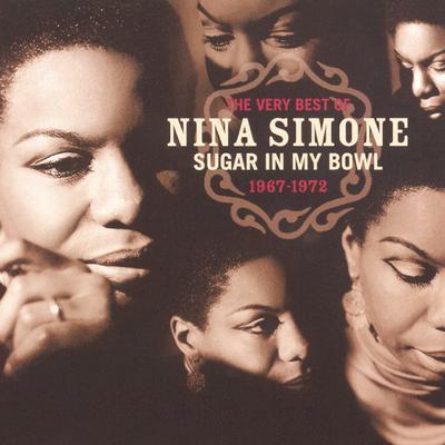 The Very Best Of Nina Simone 1967-1972 - Sugar In My Bowl's cover